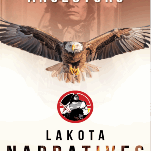 Lakota Narratives - Remembering My Ancestors by Rick Two Dogs